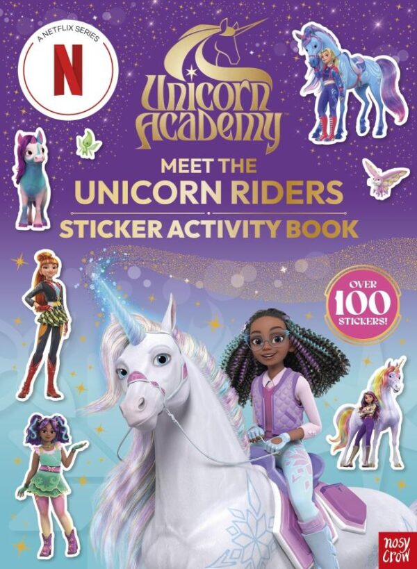 Unicorn Academy: Meet the Unicorn Riders: Sticker Activity Book: With over 100 magical stickers (Unicorn Academy: TV tie-in titles)