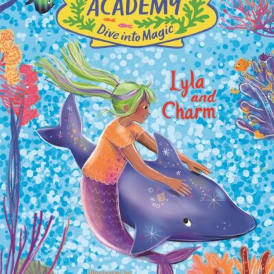 Mermaid Academy: Lyla And Charm