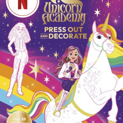 Unicorn Academy: Press Out and Decorate: with over 25 sparkling pieces (Unicorn Academy: TV tie-in titles)