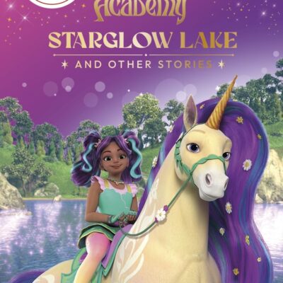 Unicorn Academy: Starglow Lake and other stories: An illustrated first chapter book for fans of the hit Netflix show (2) (Unicorn Academy: TV tie-in titles)