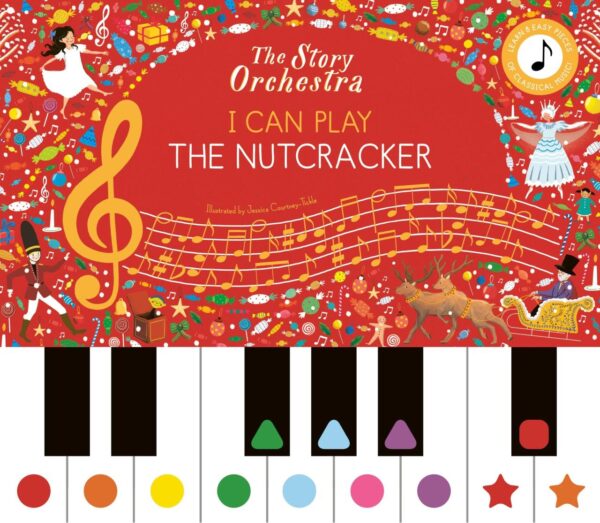 I Can Play: The Nutcracker: Learn 8 easy pieces from the series! (Story Orchestra)
