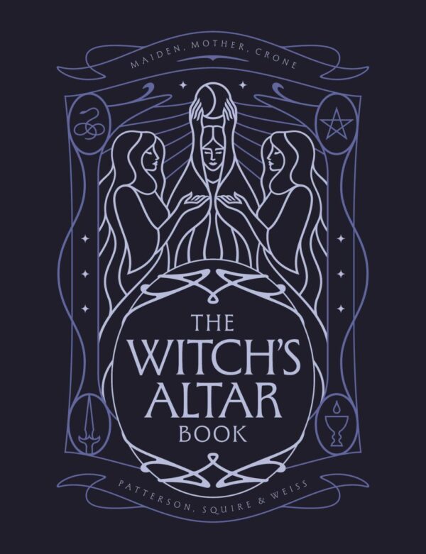 The Witch's Altar Book: The Definitive Guide to Modern Witchcraft