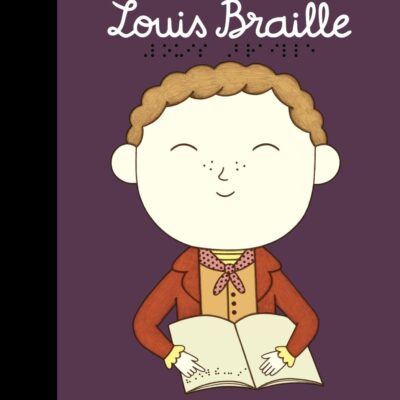 Louis Braille: Volume 133 (Little People, BIG DREAMS)