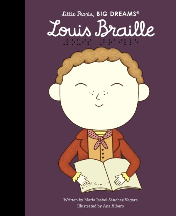 Louis Braille: Volume 133 (Little People, BIG DREAMS)