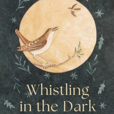 Whistling In The Dark: In Pursuit of the Nightingale