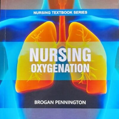 NURSING OXYGENATION (PB 2025) NURSING TEXTBOOK SERIES