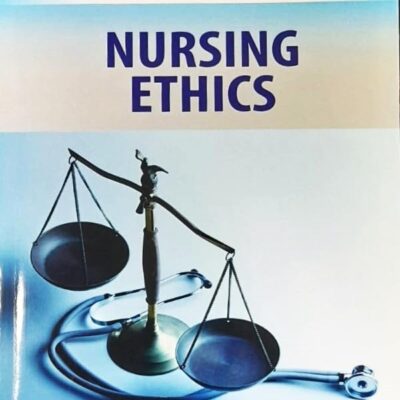 NURSING ETHICS (PB 2025) NURSING TEXTBOOK SERIES
