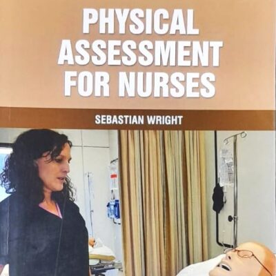 PHYSICAL ASSESSMENT FOR NURSES (PB 2025) NURSING TEXTBOOK SERIES