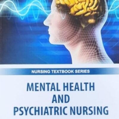 MENTAL HEALTH AND PSYCHIATRIC NURSING (PB 2025) NURSING TEXTBOOK SERIES