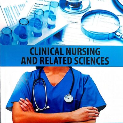 CLINICAL NURSING AND RELATED SCIENCES (PB 2025) NURSING TEXTBOOK SERIES