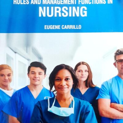 ROLES AND MANAGEMENT FUNCTIONS IN NURSING (PB 2025) NURSING TEXTBOOK SERIES
