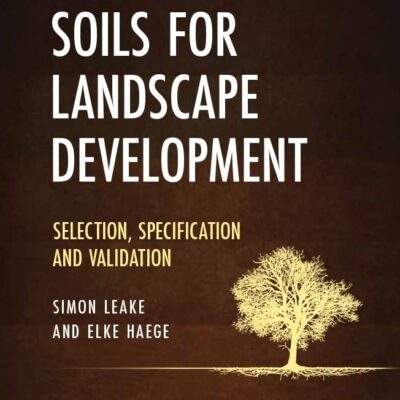 Soils for Landscape Development: Selection, Specification and Validation