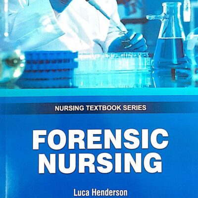 FORENSIC NURSING (PB 2025) NURSING TEXTBOOK SERIES