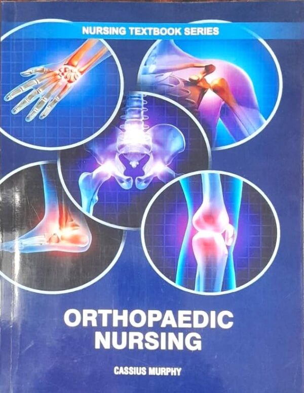 ORTHOPAEDIC NURSING (PB 2025) NURSING TEXTBOOK SERIES