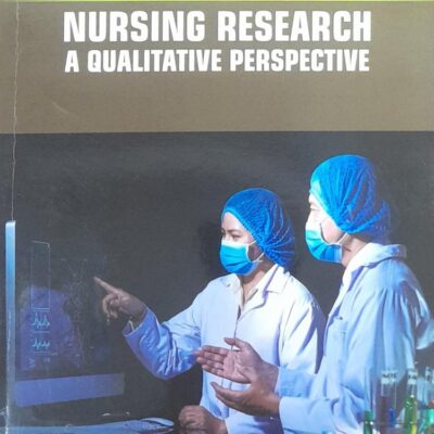 NURSING RESEARCH A QUALITATIVE PERSPECTIVE (PB 2025) NURSING TEXTBOOK SERIES