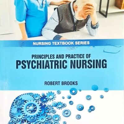 PRINCIPLES AND PRACTICE OF PSYCHIATRIC NURSING (PB 2025) NURSING TEXTBOOK SERIES