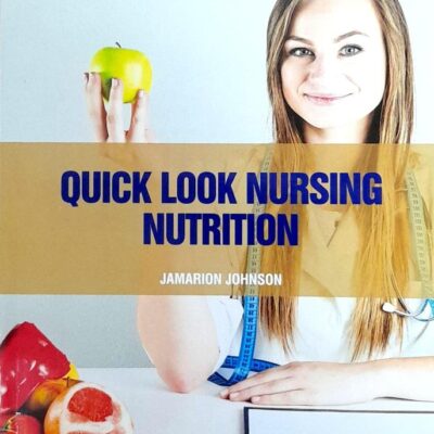 QUICK LOOK NURSING NUTRITION (PB 2025) NURSING TEXTBOOK SERIES
