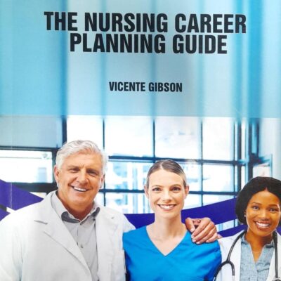 THE NURSING CAREER PLANNING GUIDE (PB 2025) NURSING TEXTBOOK SERIES