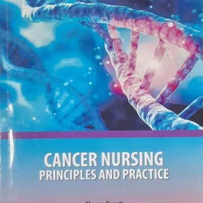 CANCER NURSING PRINCIPLES AND PRACTICE (PB 2025) NURSING TEXTBOOK SERIES
