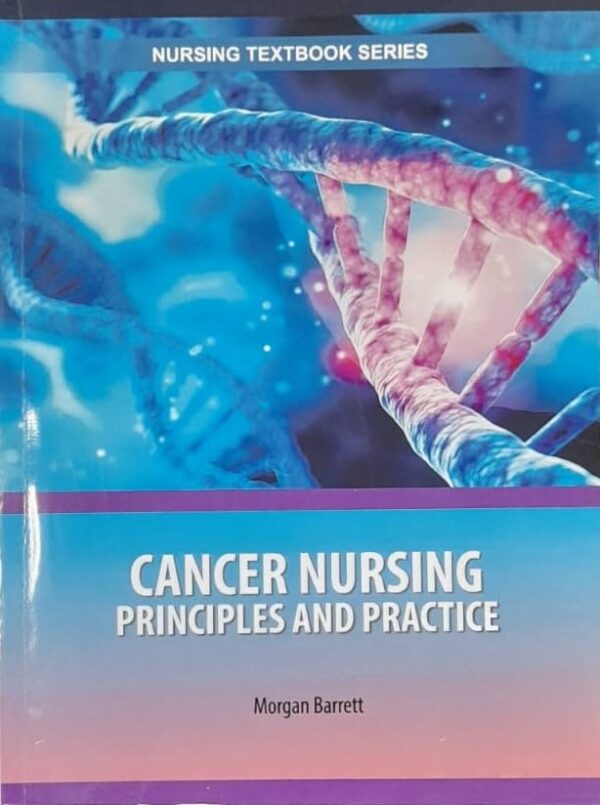 CANCER NURSING PRINCIPLES AND PRACTICE (PB 2025) NURSING TEXTBOOK SERIES