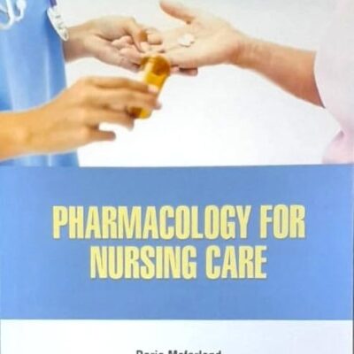 PHARMACOLOGY FOR NURSING CARE (PB 2025) NURSING TEXTBOOK SERIES