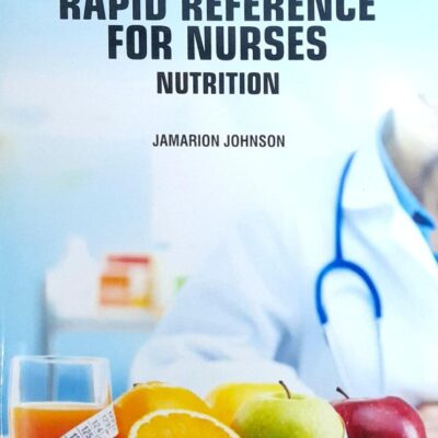 RAPID REFERENCE FOR NURSES NUTRITION (PB 2025) NURSING TEXTBOOK SERIES