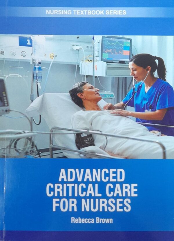 ADVANCED CRITICAL CARE FOR NURSES (PB 2025) NURSING TEXTBOOK SERIES