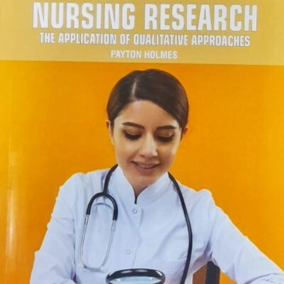 NURSING RESEARCH THE APPLICATION OF QUALITATIVE APPROACHES (PB 2025) NURSING TEXTBOOK SERIES