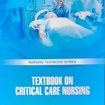 TEXTBOOK ON CRITICAL CARE NURSING (PB 2025) NURSING TEXTBOOK SERIES