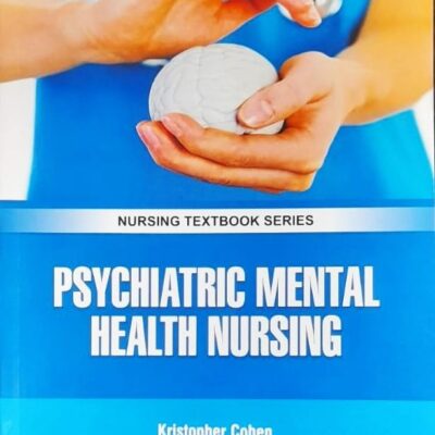 PSYCHIATRIC MENTAL HEALTH NURSING (PB 2025) NURSING TEXTBOOK SERIES