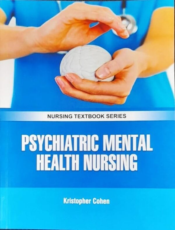 PSYCHIATRIC MENTAL HEALTH NURSING (PB 2025) NURSING TEXTBOOK SERIES