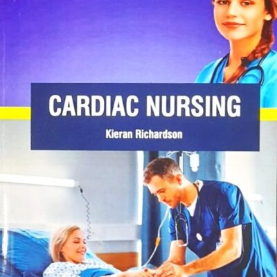 CARDIAC NURSING (PB 2025) NURSING TEXTBOOK SERIES