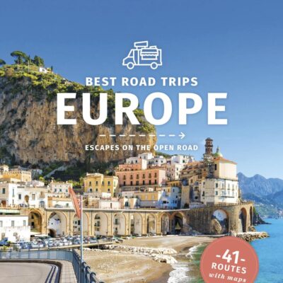 Lonely Planet Best Road Trips Europe