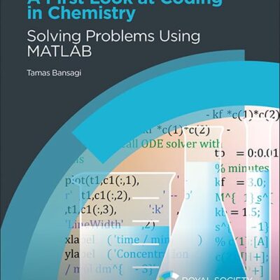 A First Look at Coding in Chemistry: Solving Problems Using Matlab