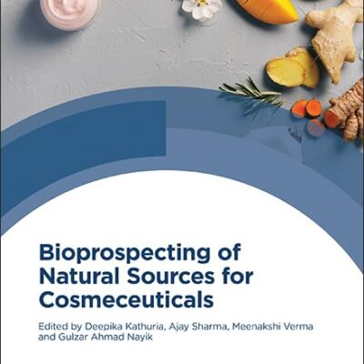 Bioprospecting of Natural Sources for Cosmeceuticals