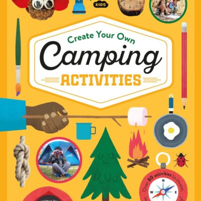 Lonely Planet Kids Create Your Own Camping Activities