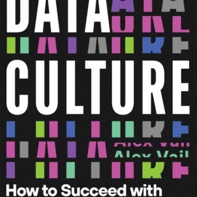 Data Culture: How to Succeed with Digital Transformation and Artificial Intelligence