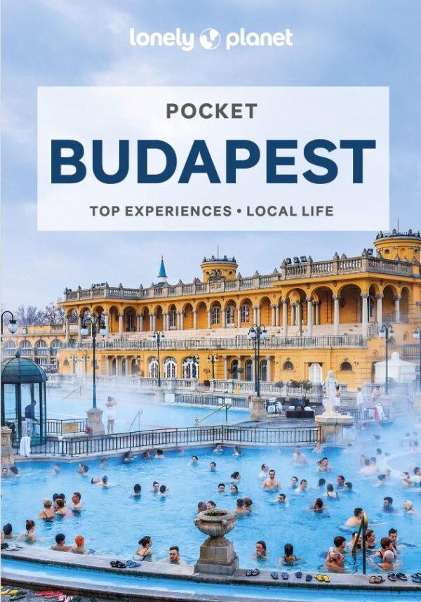 Lonely Planet Pocket Budapest: A celebration of 100 years of dinners, discussions and friendship