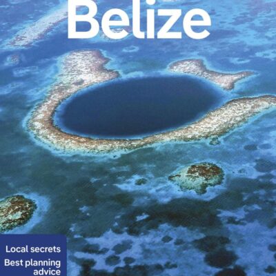 Lonely Planet Belize (Travel Guide)