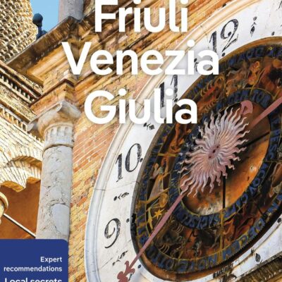 Lonely Planet Friuli Venezia Giulia (Travel Guide)