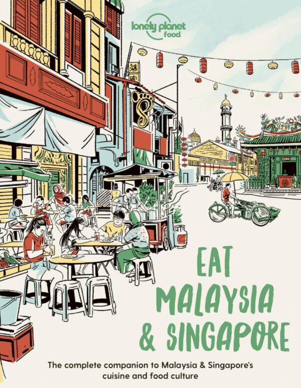 Lonely Planet Eat Malaysia and Singapore: 1000-pieces. Ethical, Sustainable, Earth-friendly