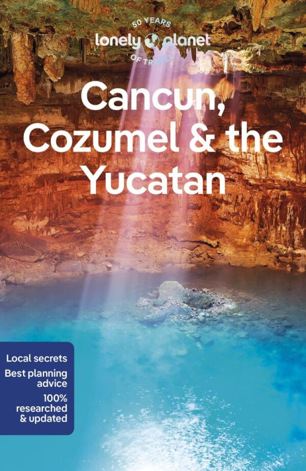 Lonely Planet Cancun, Cozumel & the Yucatan (Travel Guide)