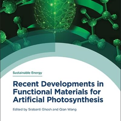 Recent Developments in Functional Materials for Artificial Photosynthesis