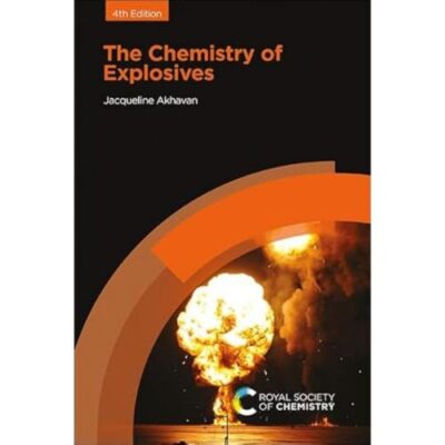 CHEMISTRY OF EXPLOSIVES, 4TH EDITION