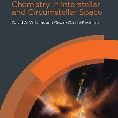 ASTROCHEMISTRY: CHEMISTRY IN INTERSTELLAR AND CIRCUMSTELLAR SPACE