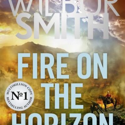 Fire on the Horizon: AN EPIC NEW NOVEL FROM THE SUNDAY TIMES BESTSELLER