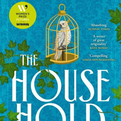 The Household: The utterly captivating, page-turning Sunday Times bestseller from the author of THE FAMILIARS