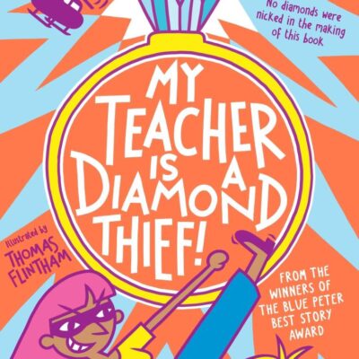My Teacher is a Diamond Thief! (Izzy and Friends)