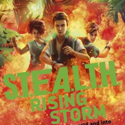S.T.E.A.L.T.H.: Rising Storm: Book 3