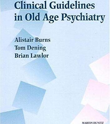 Clinical Guidelines in Old Age Psychiatry